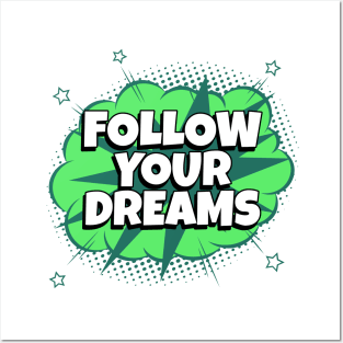 Follow your Dreams - Comic Book Graphic Posters and Art